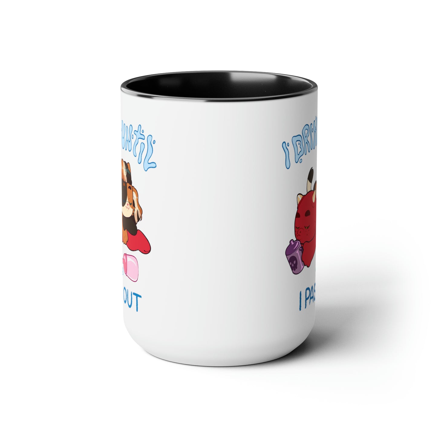 I Drink Until I Pass Out Mugs, 15oz