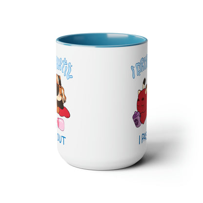I Drink Until I Pass Out Mugs, 15oz