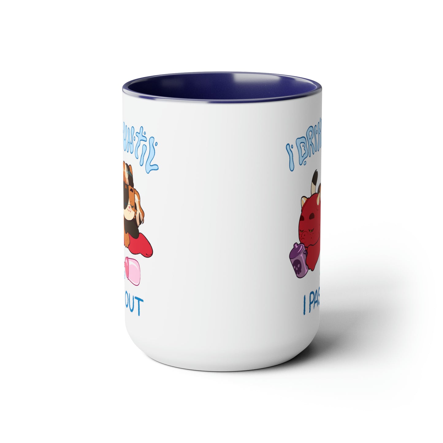 I Drink Until I Pass Out Mugs, 15oz