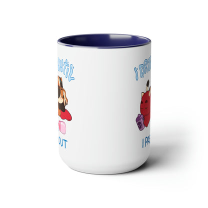 I Drink Until I Pass Out Mugs, 15oz